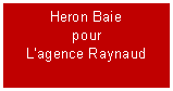 Zone de Texte: Heron BaiepourLagence Raynaud
